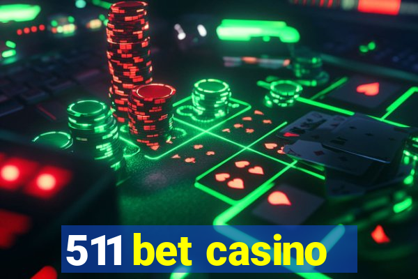 511 bet casino